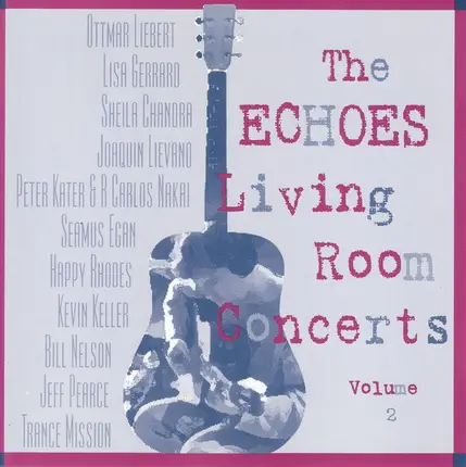 Joaquin Liévano / Seamus Egan a.o. - The Echoes Living Room Concerts Volume 2