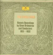 Beethoven / Berlioz / Wagner / Stravinsky a.o. - The Early Days - Historic Recordings By Great Orchestras And Conductors 1913-1932