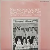 The Colwell Brothers - The Early Days Of Bluegrass. Vol. 3, New Sounds Ramblin' From Coast To Coast