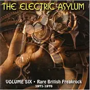 The Pioneers - The Electric Asylum Volume Six (Rare British Freakrock 1971-1976)