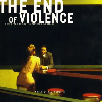 Ry Cooder, DJ Shadow, Tom Waits - The End Of Violence (Songs From The Motion Picture Soundtrack)