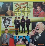 Jay & The Americans / Trini Lopez / Chubby Checker / a.o. - The Fantastic Music Of The 60's