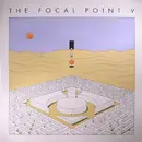 LP-Box - Matt Thibideau, Mark Thibideau, Mike Shannon, Felipe Forte, Mike Shannon, a.o. - The Focal Point V - Gatefold
