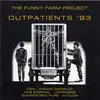 CD - Fish, Dream Disciples, One Eternal a.o. - The Funny Farm Project - Outpatients '93