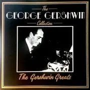 CD - Gershwin / Fred Astaire / Louis Armstrong a.o. - The George Gershwin Collection: The Gershwin Greats