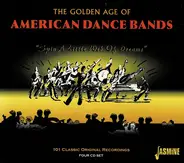 George Olsen / Blue Steele a.o. - The Golden Age Of American Dance Bands "Spin A Little Web Of Dreams"