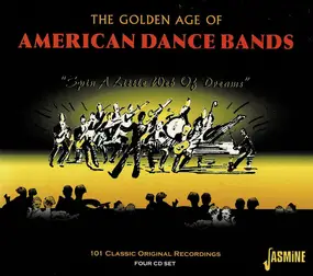 George Olsen - The Golden Age Of American Dance Bands "Spin A Little Web Of Dreams"