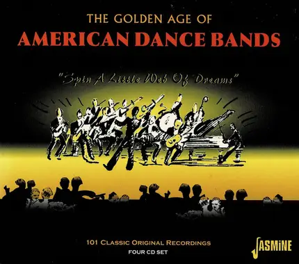 George Olsen / Blue Steele a.o. - The Golden Age Of American Dance Bands "Spin A Little Web Of Dreams"