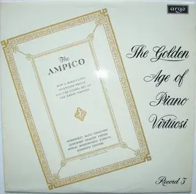Franz Liszt - The Golden Age Of Piano Virtuosi (Record 3)
