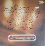 Orchestra Angelo Rossi / Orchestra Bruno Bertone a.o. - The Golden Sound Of Music: The Romantic Melodies