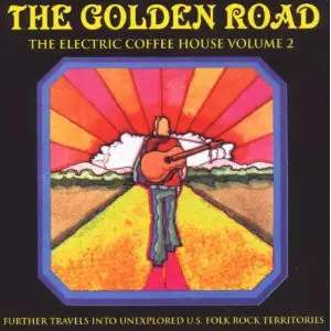 The Woolies, Raintree, The Patriots a.o. - The Golden Road - The Electric Coffee House Volume 2