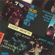 Papa Bue's Viking Jazz Band, Sandy Brown's Jazz Band, The Graham Stewart Seven a.o. - The Golden Years Of Revival Jazz Vol. 8