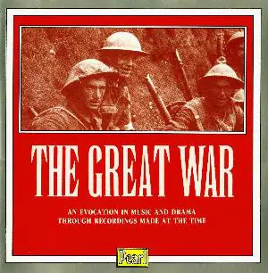 Peter Dawson / Enrico Caruso / Clara Butt a.o. - The Great War