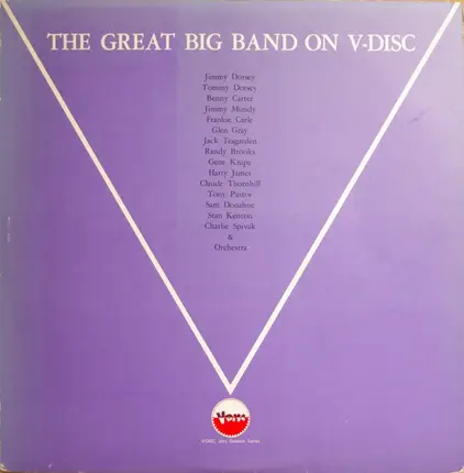 Jimmy Dorsey/ Benny Carter/ Gene Krupa/ a.o. ... - The Great Big Band On V-Disc