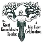 Various - The Great Koonaklaster SP - A John Fahey Celebration