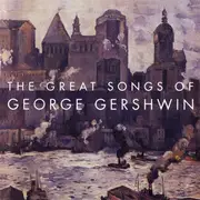 CD - Fred Astaire, Billie Holiday, Benny Goodman - The Great Songs Of George Gershwin