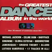Michael Jackson, Babyface, Gloria Estefan, Jamiroquai a. o. - The Greatest Dance Album In The World