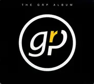 Dave Grusin, George Benson, Chris Botti - The GRP Album
