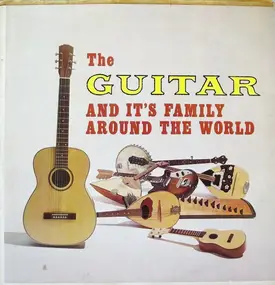 Various Artists - The Guitar And It's Family Around The World