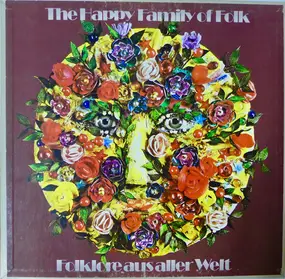 Various Artists - The Happy Family Of Folk (Folklore Aus Aller Welt)