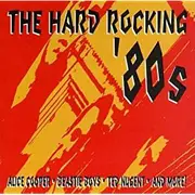 CD - Beastie Boys / Alice Cooper / Europe a.o. - The Hard Rocking '80s