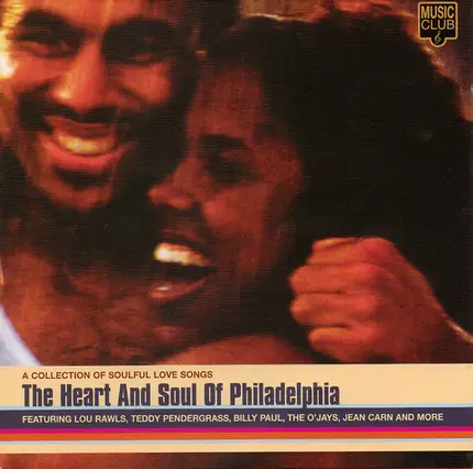 The O Jays, Billy Paul, Jerry Butler - The Heart And Soul Of Philadelphia (A Collection Of Soulful Love Songs)