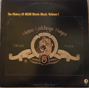 Max Steiner / Alfred Newman / Carlo Savina a.o. - The History Of MGM Movie Music - Volume 1