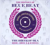 Prince Buster - The History Of Blue Beat - The Birth Of Ska BB101 - BB125 A & B Sides