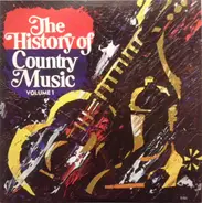 Sons of the Pioneers, Gene Autry, Jimmie Rogers, a.o. - The History Of Country Music - Volume 1