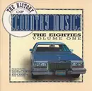 Double CD - Dolly Parton / Willie Nelson / etc - The History Of Country Music: The Eighties, Vol. 1