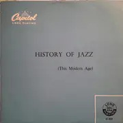 10'' - Coleman Hawkins Band / The King Cole Trio / a.o. - The History Of Jazz Vol. 4 - This Modern Age
