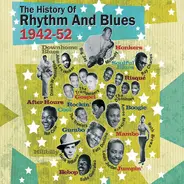 Dinah Washington, T-Bone Walker, Walter Davis... - The History Of Rhythm And Blues 1942-52