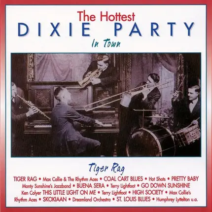 Max Collie's Rhythm Aces / Hot Shot a.o. - The Hottest Dixie Party In Town (Tiger Rag)