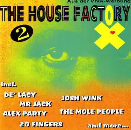 Alex Party, Mr Jack, Josh Wink a.o. - The House Factory Vol. 2