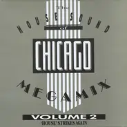 Various - The House Sound Of Chicago Megamix Volume 2 ('House' Strikes Again)