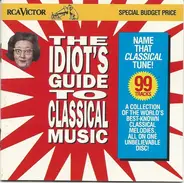 Various - The Idiot's Guide To Classical Music