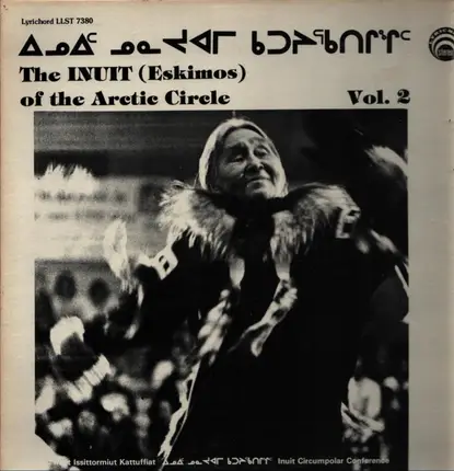 King Island Dancers, Eastgreenland Drummers, Wainwright Drummers & others - The Inuit (Eskimos) Of The Arctic Circle Vol. 2