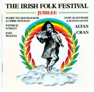 Jake Walton, Maire Ni Chathasaigh & Chris Newman a.o. - The Irish Folk Festival: Jubilee