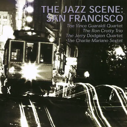 Eddie Duran / John Markham / Sonny Truitt a.o. - The Jazz Scene: San Francisco