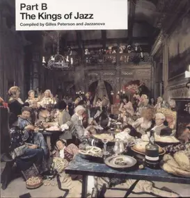 Gilles Peterson - The Kings Of Jazz (Part B)