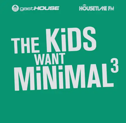 Jay Lumen, Nicole Moudaber, DJ Emerson a.o. - The Kids Want Minimal 3