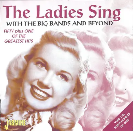 Doris Day, Kitty Kallen, Patty Andrews - The Ladies Sing (With The Big Bands And Beyond)