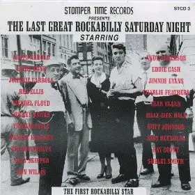 Don Willis, Mickey Hawks, Eddie Cash - The Last Great Rockabilly Saturday Night