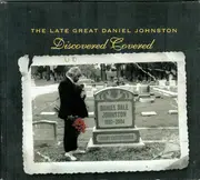 Double CD - Teenage Fanclub with Jad Fair, Clem Snide, a.o. - The Late Great Daniel Johnston: Discovered Covered - Digipak