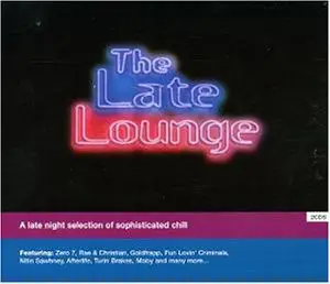 Moby / Goldfrapp / Lambchop / Zero 7 a. o. - The Late Lounge