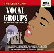 The Drifters / The Platters / The Coasters a.o. - The Legendary Vocal Groups
