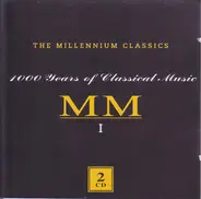 Vivaldi / Händel / Bach / Mozart / Beethoven / Tchaikovsky a.o. - The Millennium Classics - 1000 Years Of Classical Music