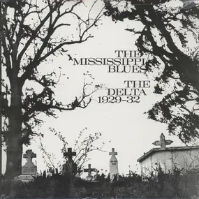 Joe Calicott - The Mississippi Blues No.2 The Delta 1929-1932