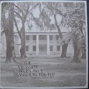 Robert Johnson / Blind Joe Amos / Skip James a.o. - The Mississippi Blues, No.3: Transition, 1926-1937
