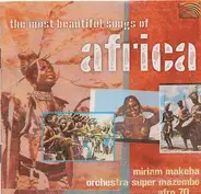 Orchestra Super Mazembe a.o. - The Most Beautiful Songs Of Africa